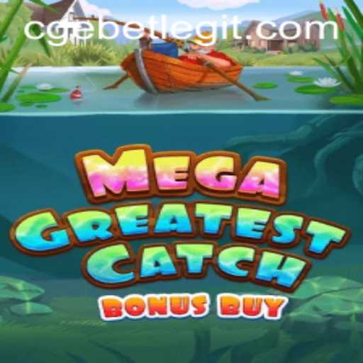 MegaGreatestCatchBonusBuy: An Immersive Gaming Experience with CGEBET